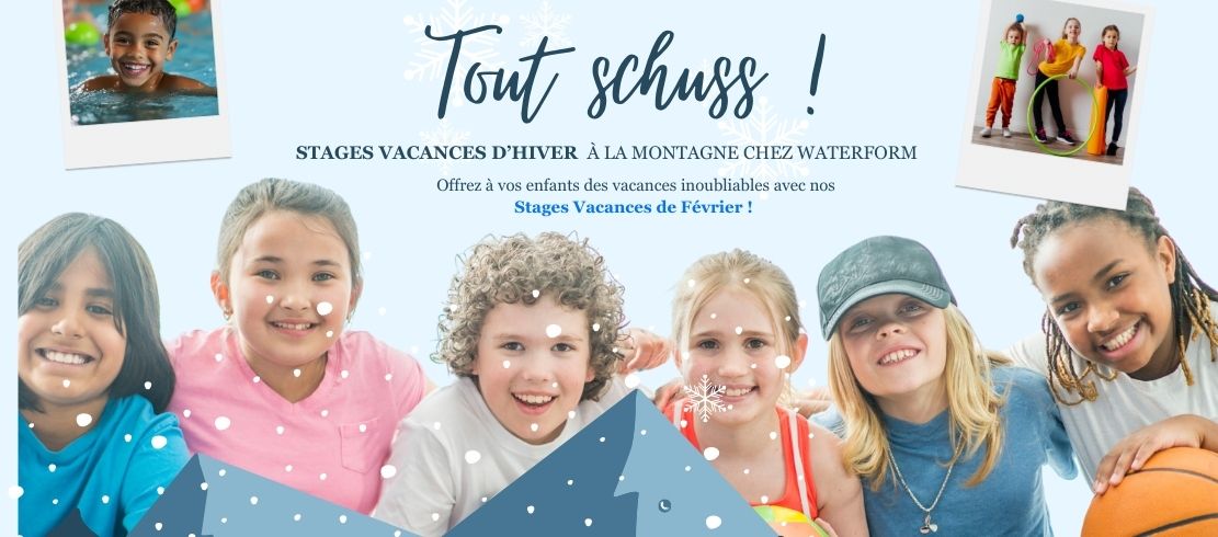 Tout tchuss ! Des vacances à la montagne à Waterform !